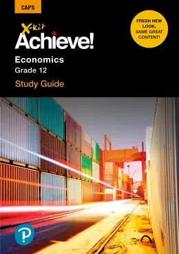 X-Kit Achieve! Economics Grade 12 Study Guide