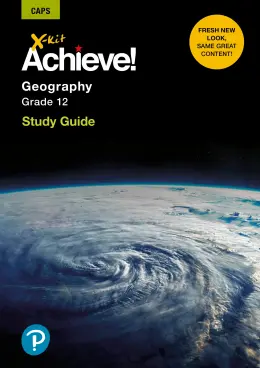 X-Kit Achieve! Geography Grade 12 Study Guide