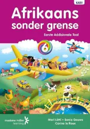 Afrikaans Sonder Grense GR 6 Leerderboek CAPS 9780636119918