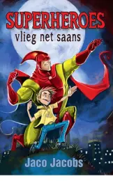 Super Heroes Vlieg Net Saans 9780799366358
