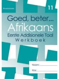 (ETA CAN BE 4-6 WEEKS) Goed Beter Afrikaans Gr11 9781920708054