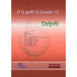 IT is gR8 @Grade12 Delphi 9781920535162