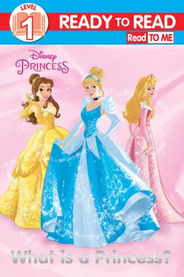 Disney Princess RTR Level 1 What is a Princess Reader